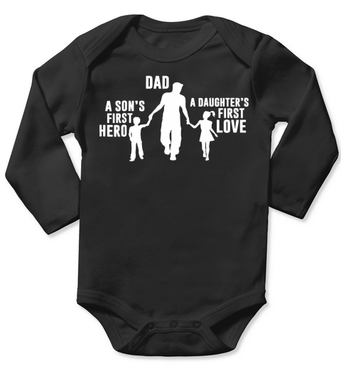 Dad a Sons First Hero a Daughters First Love Long Sleeve Baby One-Piece
