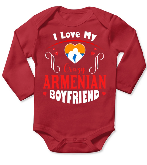 I love my crazy ARMENIAN boyfriend Valentines Day Long Sleeve Baby One-Piece