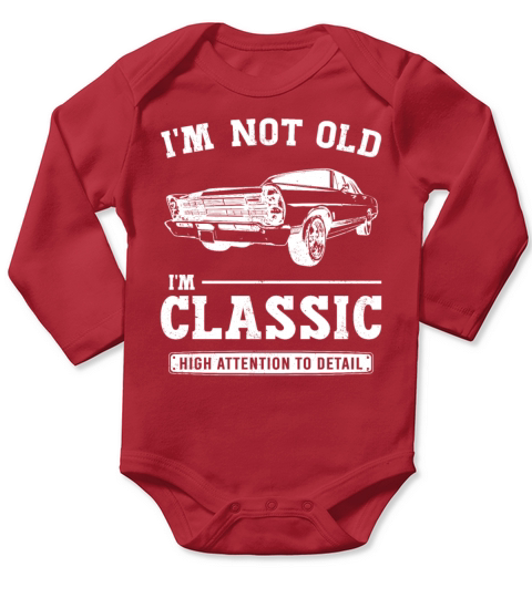 Im Not Old Im Classic Funny Birthday Vintage Car Long Sleeve Baby One-Piece