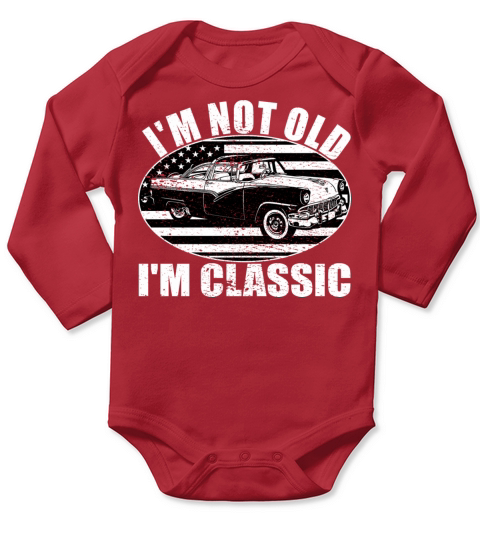 Im Not Old Im Classic Long Sleeve Baby One-Piece