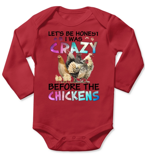 Let’s be honest I was crazy before the chicken Long Sleeve Baby One-Piece