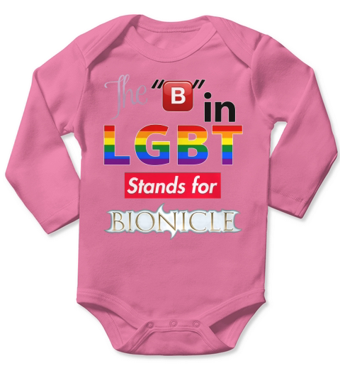 THE B IN LGBT STANDS FOR BIONICLE Long Sleeve Baby One-Piece