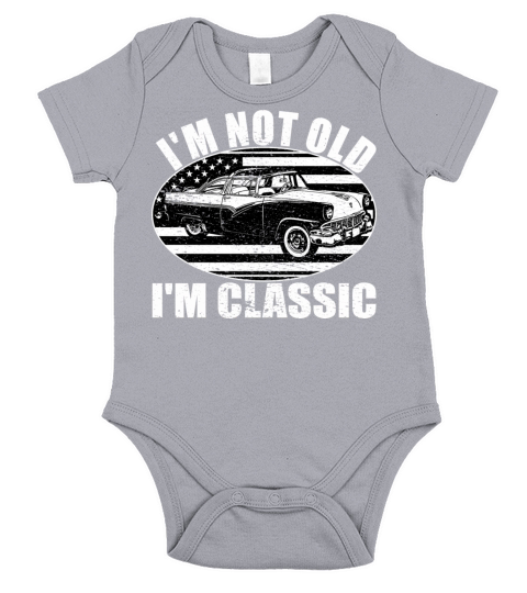 Im Not Old Im Classic Short Sleeve Baby One-Piece