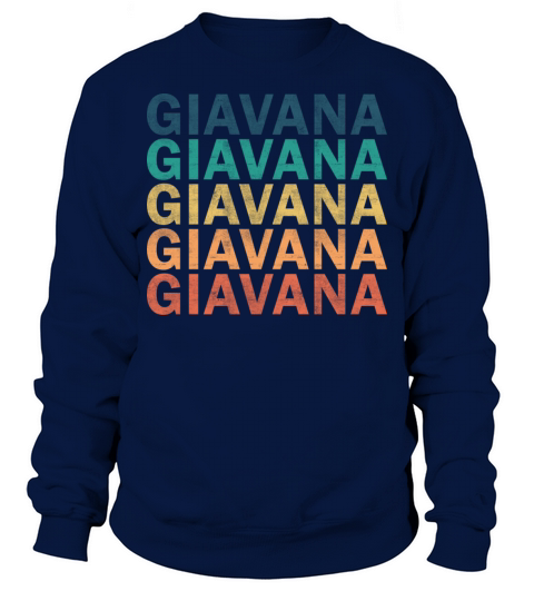 Giavana Name T Shirt - Giavana Vintage Retro Name Sweatshirt Unisex