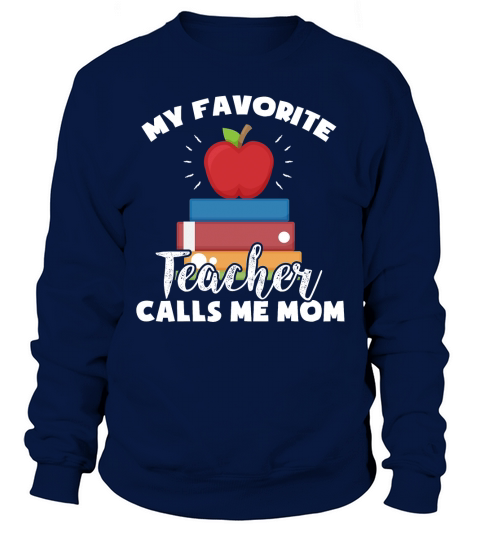 My Favorite Teacher Calls Me Mom Vintage Teacher Mom Sweatshirt Unisex