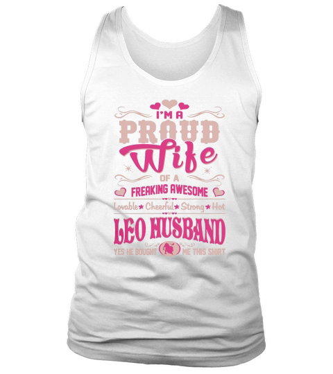 Proud Wife Of Leo Husband He Bought Me This Shirt T-Shirt1 Tank Top Unisex