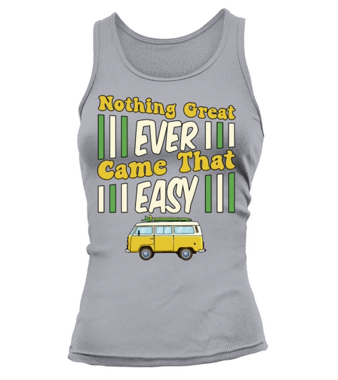 Happy Nothing Great Ever Came That Easy Motivation Tank top Woman