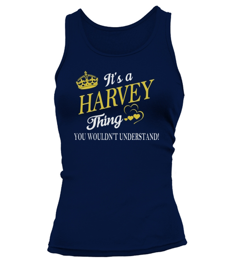 HARVEY Shirts - Its a HARVEY Thing You Wouldnt Understand Name Shirts Tank top Woman