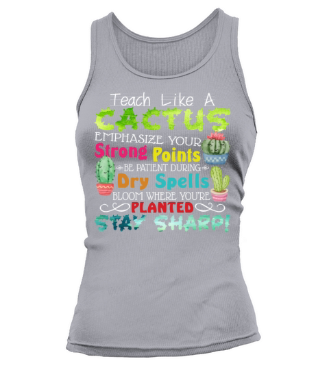 Teach Like A Cactus Emphasize Your Strong Points Tank top Woman