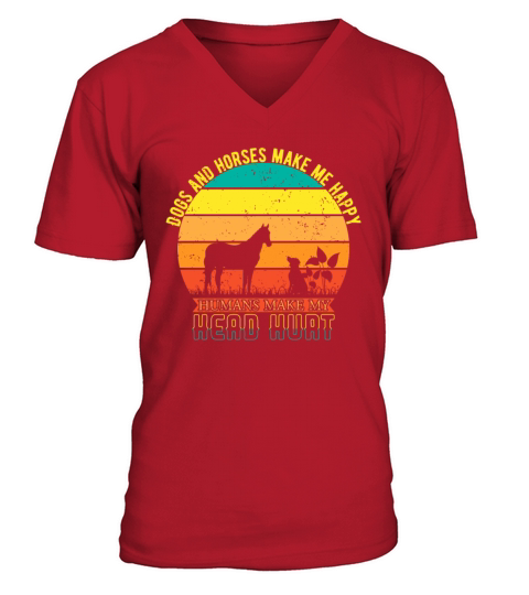 Dog Girl Dogs And Horses Make Me Happy V-Neck T-shirt