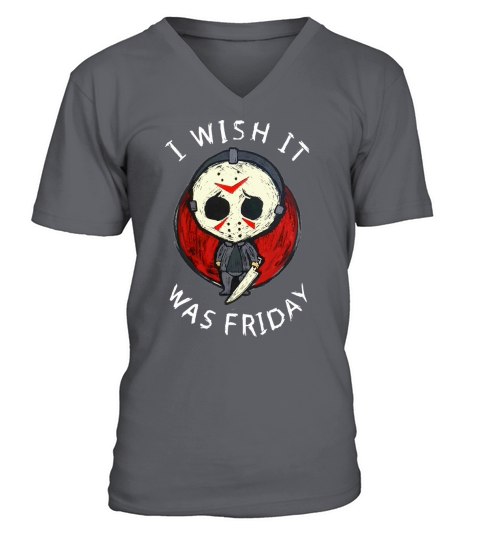 I Wish It Was Friday Jason Voorhees V-Neck T-shirt