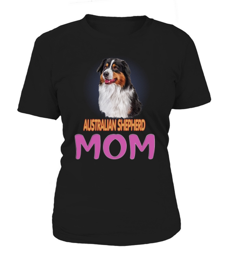 I Love AUSTRALIAN SHEPHERD Mom Women's T-Shirt