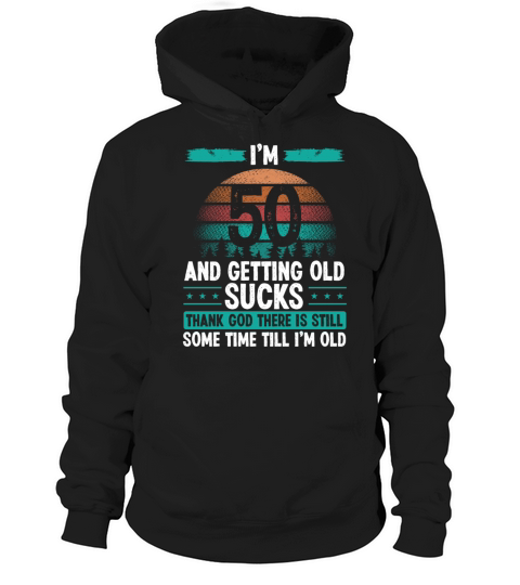 50 Year Old Humor Vintage Funny 50th Birthday Hoodie Unisex