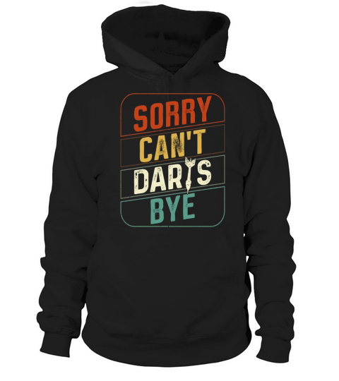 Darts Retro Vintage Sorry CanT Hoodie Unisex