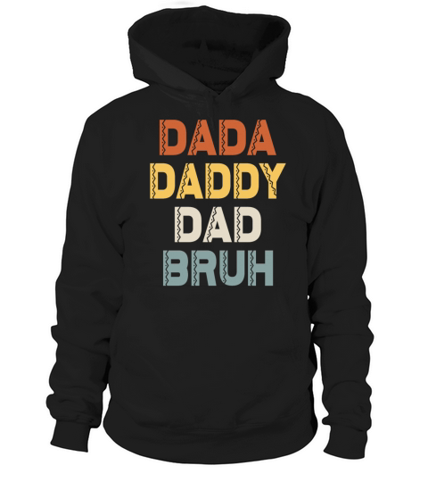 Fathers Day Outfit Dada Daddy Dad Bruh Vintage Hoodie Unisex
