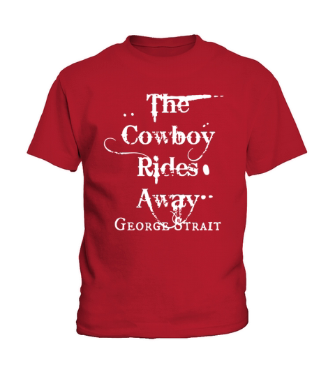 The Cowboy Rides Away George Strait Kids T-Shirt