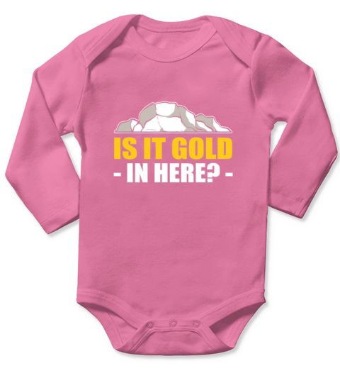 Is It Gold In Here Geology Geologist Long Sleeve Baby One-Piece