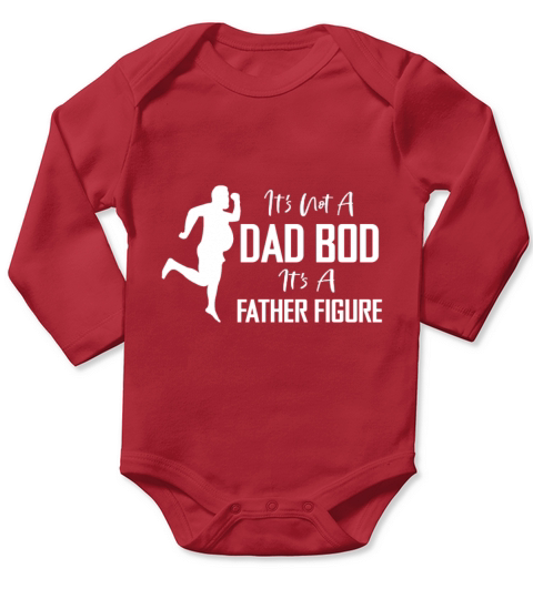 Its Not A Dad Bod Its A Father Figure Design Long Sleeve Baby One-Piece