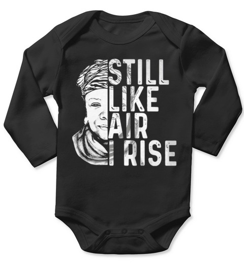Maya Angelou still like air I rise shirt Long Sleeve Baby One-Piece