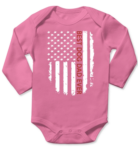Mens Best Dog Dad Ever American Flag - Father_s Day Funny T-Shirt Long Sleeve Baby One-Piece