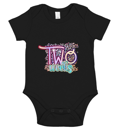 2 Two Weeks Funny Baby Birthday Gift Design Short Sleeve Baby One-Piece