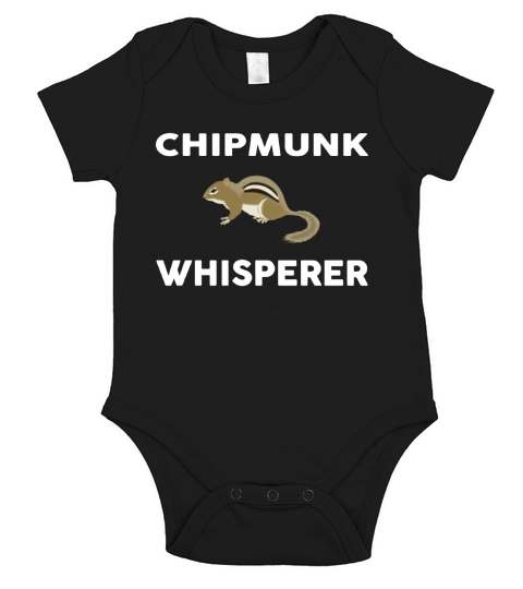CHIPMUNK Whisperer T-Shirt Novelty CHIPMUNKS TShirt Short Sleeve Baby One-Piece