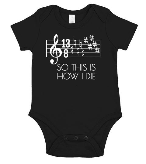 Difficult Times How I Die Funny Parody Pun Tee for Musician Short Sleeve Baby One-Piece