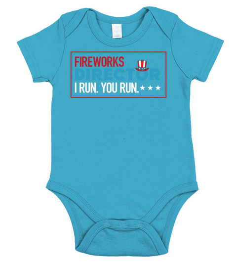 Fireworks Director I Run You Run 4th of July Short Sleeve Baby One-Piece