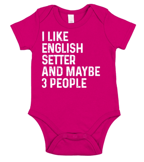 I Like English Setter And Maybe 3 People Dog Short Sleeve Baby One-Piece