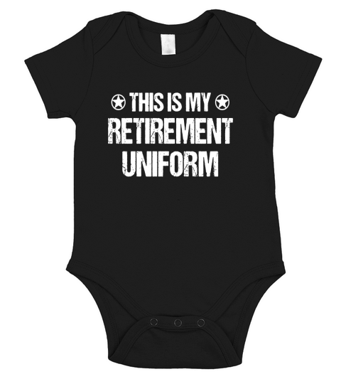 This Is My Retirement Uniform Shirt - Funny Retired T-Shirt Short Sleeve Baby One-Piece