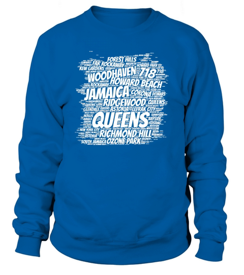 Born raised in queens borough new york city T-shirt Sweatshirt Unisex