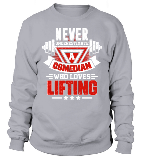 Never Underestimate Comedian Gym Workout Fitness W Sweatshirt Unisex