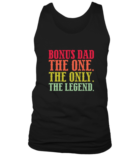 Bonus Dad The One The Only The Legend Tank Top Unisex