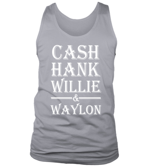 Funny t shirt Cash Hank Willie Waylon Tank Top Unisex