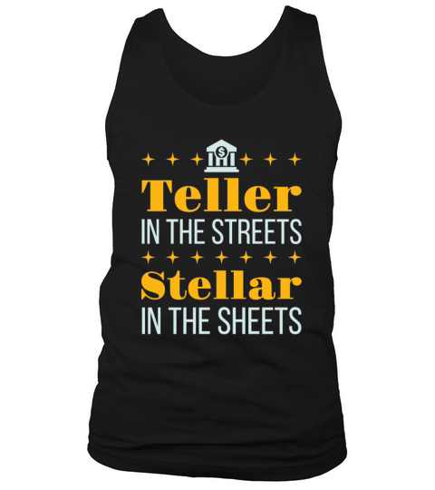 Funny Teller in the Streets Stellar in the Sheets Tank Top Unisex