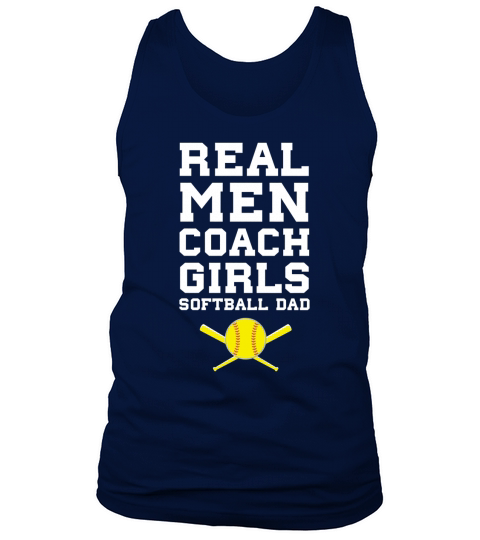 Real Men Coach Girls Softball Dad Sports Tank Top Unisex