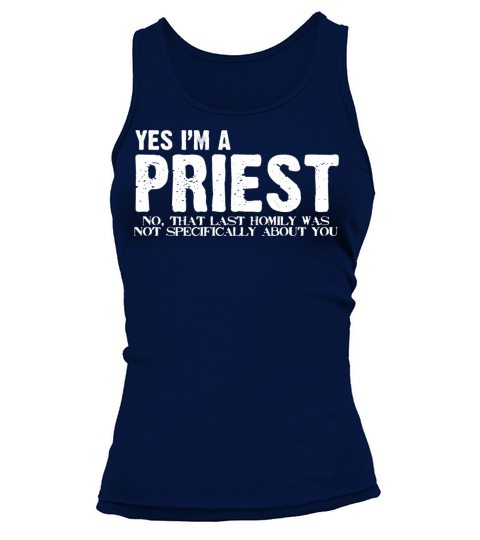 Yes Im A Priest Religiuos Christians Tank top Woman