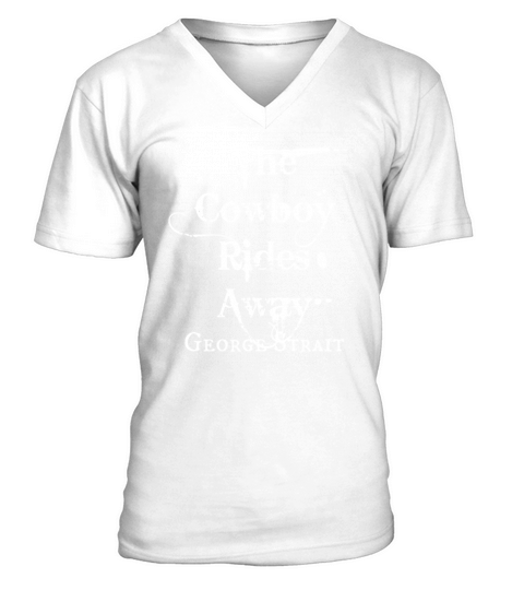 The Cowboy Rides Away George Strait V-Neck T-shirt