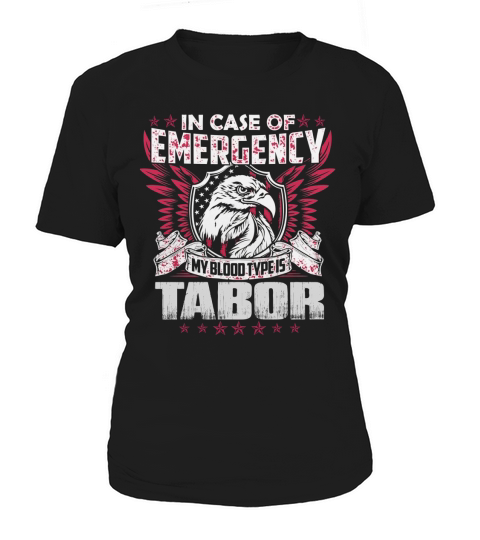 In case of emergency my blood type is Tabor name Women's T-Shirt