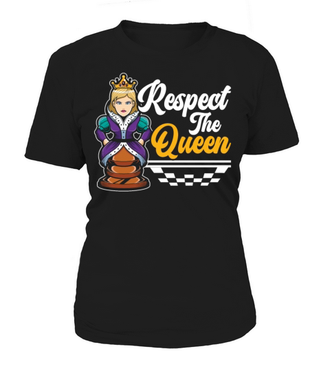 Respect The Queen Grandmaster Board Game Chess Women's T-Shirt