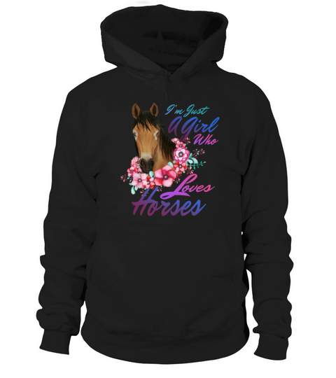 Horse Lover Just A Girl Who Loves Horses shirt Hoodie Unisex