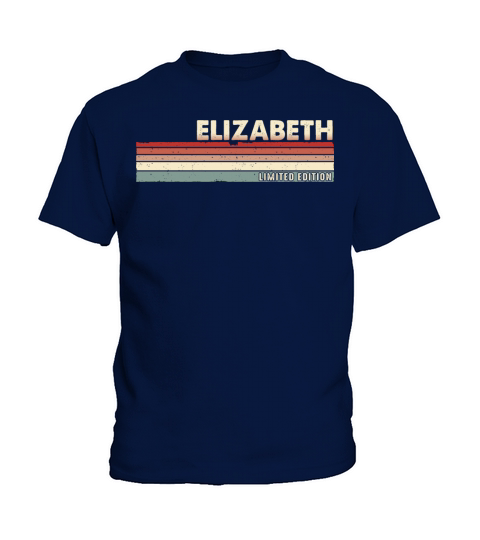 Elizabeth Funny Retro Vintage Name Surname 80s 90s Kids T-Shirt