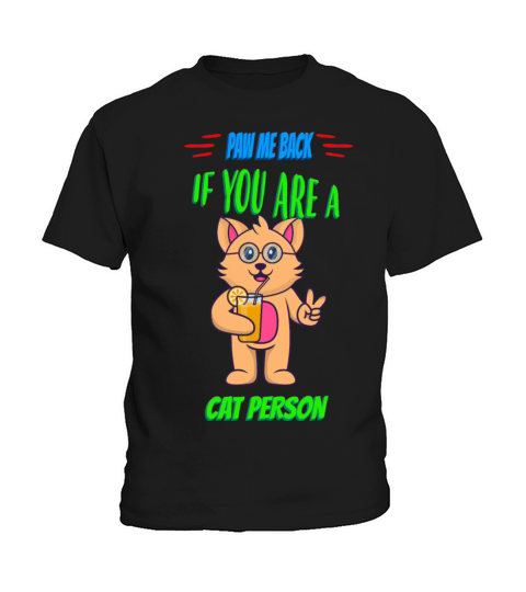 Paw Me Back If You Are A Cat Humor Sarcastic Quote Kids T-Shirt