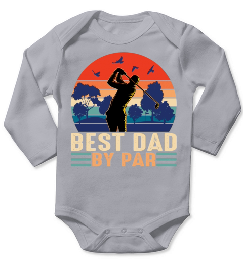 Best Dad By Par Lovers Fathers Day Long Sleeve Baby One-Piece