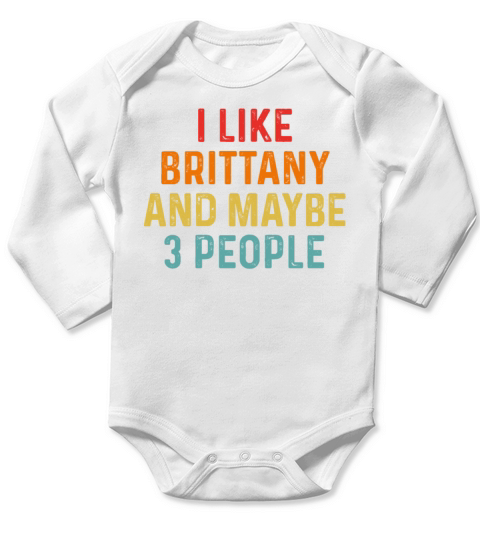 I Like Brittany And Maybe 3 People Retro Vintage Long Sleeve Baby One-Piece