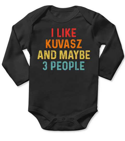 I Like Kuvasz And Maybe 3 People Retro Vintage Long Sleeve Baby One-Piece