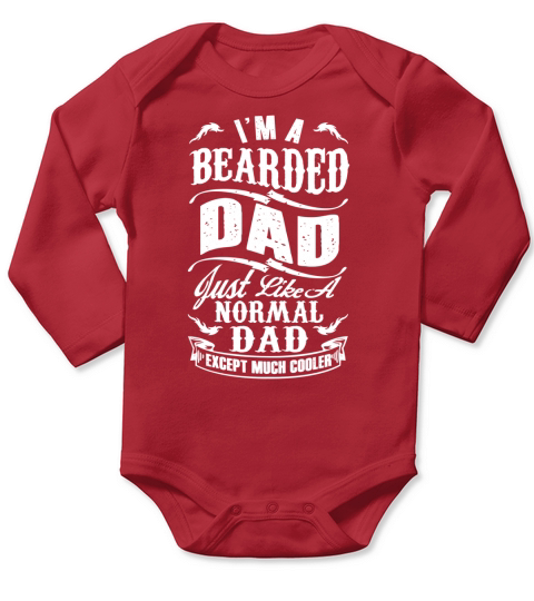 Im A Bearded Dad Gust Like A Normal Dad T Shirt Long Sleeve Baby One-Piece