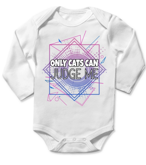 Only Cats Can Judge Me Funny Sarcastic Long Sleeve Baby One-Piece