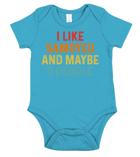 I Like Samoyed And Maybe 3 People Retro Vintage Short Sleeve Baby One-Piece