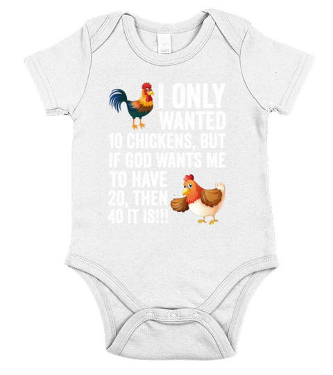I Only Wanted 10 Chickens But If God Wants Me To H Short Sleeve Baby One-Piece